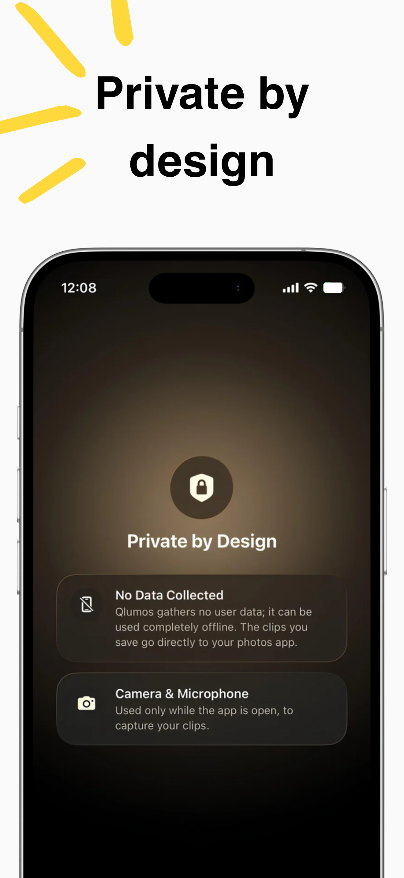 Private by design. No data collected.